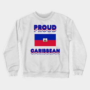 Proud Caribbean Crewneck Sweatshirt